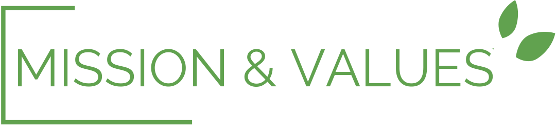 OUR MISSION, OUR VALUES§
