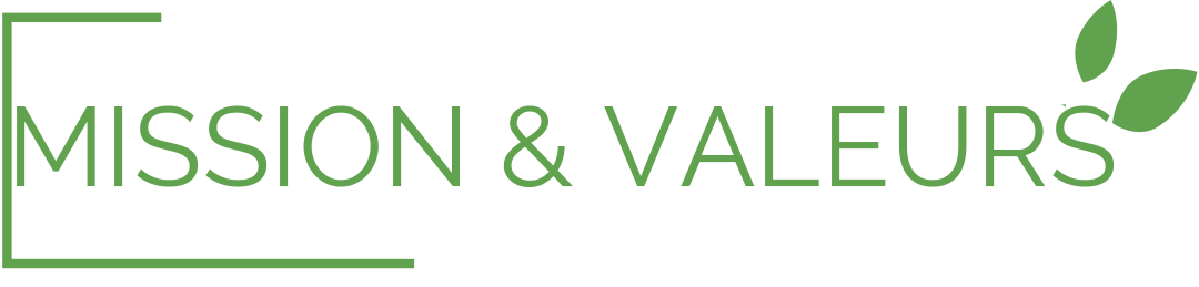 OUR MISSION, OUR VALUES§